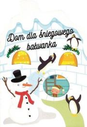 Okładka książki Dom dla śniegowego bałwanka