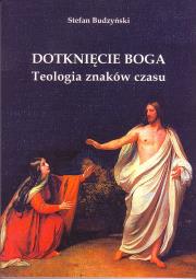 Dotknięcie Boga. Autor: Budzyński Stefan. Dadada.pl Okładka książki Dotknięcie Boga