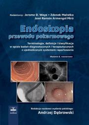 Endoskopia przewodu pokarmowego terminologia definicje i klasyfikacje w opisie badań diagnostycznych. Wydawca: Czelej. Dadada.pl Opakowanie Endoskopia przewodu pokarmowego terminologia definicje i klasyfikacje w opisie badań diagnostycznych