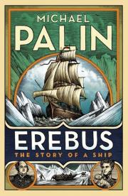 Erebus The Story of a Ship. Autor: Palin Michael. Dadada.pl Okładka książki Erebus The Story of a Ship