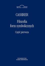 Filozofia form symbolicznych Część 1. Autor: Cassirer Ernst. Dadada.pl Okładka książki Filozofia form symbolicznych Część 1