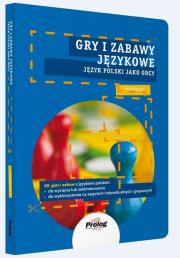 Gry i zabawy językowe. Język polski jako obcy. Autor: Ewa Kołaczek. Dadada.pl Okładka książki Gry i zabawy językowe. Język polski jako obcy