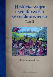 Historia wojen i wojskowości w średniowieczu tom I. Autor: Ferdinand Lot. Dadada.pl Okładka książki Historia wojen i wojskowości w średniowieczu tom I