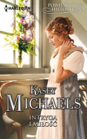 Intryga i miłość. Autor: Michaels Kasey. Dadada.pl Okładka książki Intryga i miłość