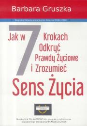 Jak w 7 krokach odkryć prawdy życiowe.... Autor: Red. Barbara Gruszka-Zych. Dadada.pl Okładka książki Jak w 7 krokach odkryć prawdy życiowe...