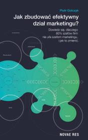 Okładka książki JAK ZBUDOWAĆ EFEKTYWNY DZIAŁ MARKETINGU
