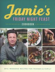 Jamie's Friday Night Feast Cookbook. Autor: Oliver Jamie. Dadada.pl Okładka książki Jamie's Friday Night Feast Cookbook