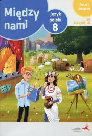 J.Polski SP 8/2 Między Nami ćw. wersja A GWO. Autor: Murdzek Anna. Dadada.pl Okładka książki J.Polski SP 8/2 Między Nami ćw. wersja A GWO