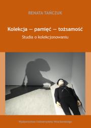 Okładka książki Kolekcja - pamięć - tożsamość