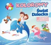 Kolorowy Świat Dziecka CD. Autor:   Praca zbiorowa. Dadada.pl Okładka książki Kolorowy Świat Dziecka CD