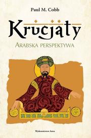 Okładka książki KRUCJATY ARABSKA PERESPEKTYWA