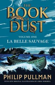 Okładka książki La Belle Sauvage: The Book of Dust Volume One