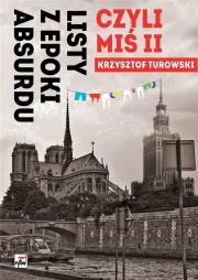 LISTY Z EPOKI ABSURDU CZYLI MIŚ II. Autor: Turowski Krzysztof. Dadada.pl Okładka książki LISTY Z EPOKI ABSURDU CZYLI MIŚ II