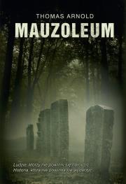 Mauzoleum. Autor: Thomas Arnold. Dadada.pl Okładka książki Mauzoleum