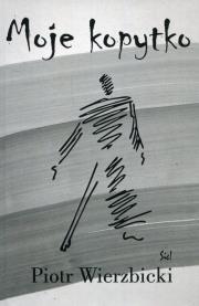 Moje kopytko. Autor: Wierzbicki Piotr. Dadada.pl Okładka książki Moje kopytko