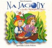 Na jagody. O janku Wędrowniczku audiobook. Autor: Maria Konopnicka. Dadada.pl Okładka książki Na jagody. O janku Wędrowniczku audiobook