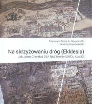 Okładka książki Na skrzyżowaniu dróg (Ekklesia)
