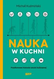 Nauka w kuchni. Przełomowe historie sztuki.... Autor: Michał Kuźmiński. Dadada.pl Okładka książki Nauka w kuchni. Przełomowe historie sztuki...