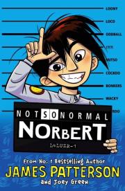 Not So Normal Norbert. Autor: Patterson James. Dadada.pl Okładka książki Not So Normal Norbert