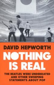 Nothing is real. Autor: Hepworth David. Dadada.pl Okładka książki Nothing is real