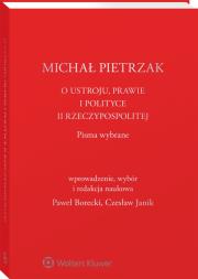 O ustroju, prawie i polityce II Rzeczypospolitej. Autor: Pietrzak Michał. Dadada.pl Okładka książki O ustroju, prawie i polityce II Rzeczypospolitej