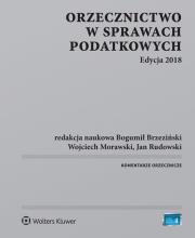 Orzecznictwo w sprawach podatkowych. Edycja 2018. Autor: Opracowanie zbiorowe. Dadada.pl Okładka książki Orzecznictwo w sprawach podatkowych. Edycja 2018