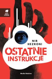 Ostatnie instrukcje. Autor: Nir Hezroni. Dadada.pl Okładka książki Ostatnie instrukcje