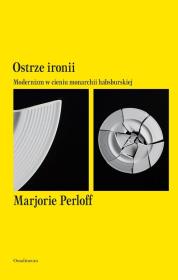 Ostrze ironii. Autor: Perloff Marjorie. Dadada.pl Okładka książki Ostrze ironii