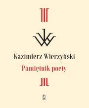 Pamiętnik poety. Autor: Wierzyński Kazimierz. Dadada.pl Okładka książki Pamiętnik poety