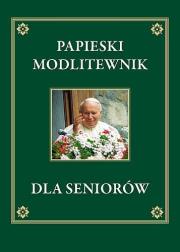 Okładka książki Papieski modlitewnik dla seniorów