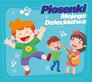 Piosenki Mojego Dzieciństwa CD. Autor: praca zbiorowa. Dadada.pl Okładka książki Piosenki Mojego Dzieciństwa CD