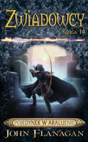 POJEDYNEK W ARALUENIE ZWIADOWCY TOM 14. Autor: Flanagan John. Dadada.pl Okładka książki POJEDYNEK W ARALUENIE ZWIADOWCY TOM 14