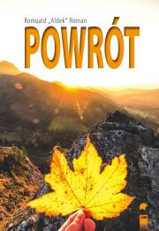 Powrót. Autor: Romuald ''Aldek'' Roman. Dadada.pl Okładka książki Powrót