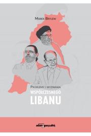 Okładka książki Problemy i wyzwania współczesnego Libanu