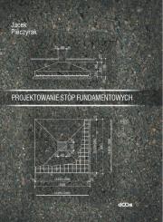 Okładka książki Projektowanie stóp fundamentowych