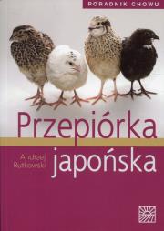 Przepiórka japońska Poradnik chowu. Autor: Rutkowski Andrzej. Dadada.pl Okładka książki Przepiórka japońska Poradnik chowu