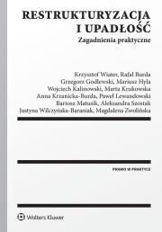 Restrukturyzacja i upadłość Zagadnienia praktyczne. Autor: Burda Rafał, Godlewski Grzegorz, Hyla Mariusz, Kalinowski Wojciech, Krukowska Marta, Krzanicka-Burda. Dadada.pl Okładka książki Restrukturyzacja i upadłość Zagadnienia praktyczne