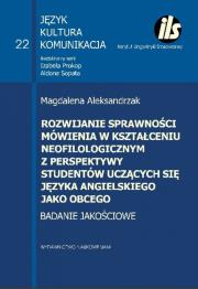 Okładka książki Rozwijanie sprawności mówienia w kształceniu neofilologicznym perspektywy studentów uczących się języka angielskiego