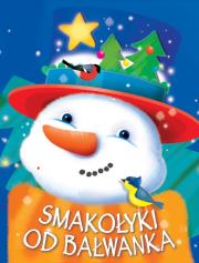 Okładka książki Smakołyki od Bałwanka