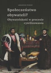 Społeczeństwo obywateli?. Autor: Peisert Arkadiusz. Dadada.pl Okładka książki Społeczeństwo obywateli?