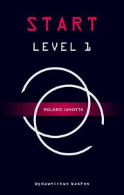 Start Level 1. Autor: Janotta Roland. Dadada.pl Okładka książki Start Level 1