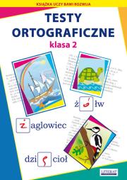 TESTY ORTOGRAFICZNE KLASA 2 WYD. 3. Autor: Guzowska Beata, Kowalska Iwona. Dadada.pl Okładka książki TESTY ORTOGRAFICZNE KLASA 2 WYD. 3