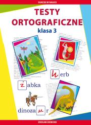 TESTY ORTOGRAFICZNE KLASA 3 SUKCES W NAUCE WYD. 2. Autor: Guzowska Beata, Kowalska Iwona. Dadada.pl Okładka książki TESTY ORTOGRAFICZNE KLASA 3 SUKCES W NAUCE WYD. 2