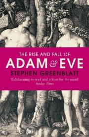 The Rise and Fall of Adam and Eve. Autor: Greenblatt Stephen. Dadada.pl Okładka książki The Rise and Fall of Adam and Eve