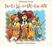 Trzej Muszkieterowie audiobook. Autor: Aleksander Dumas (syn). Dadada.pl Okładka książki Trzej Muszkieterowie audiobook