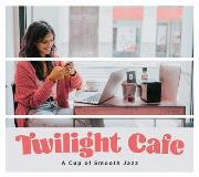 Twilight Cafe - A Cup of Smooth Jazz CD. Autor: praca zbiorowa. Dadada.pl Okładka książki Twilight Cafe - A Cup of Smooth Jazz CD
