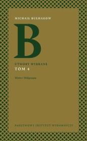 Okładka książki Utwory wybrane T.4 Mistrz i Małgorzata