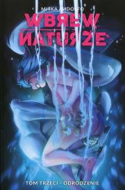 Wbrew naturze Tom 3 Odrodzenie. Autor: Andolfo Mirka. Dadada.pl Okładka książki Wbrew naturze Tom 3 Odrodzenie