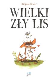 Wielki zły lis. Autor: Benjamin Renner. Dadada.pl Okładka książki Wielki zły lis