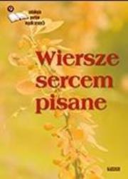 Okładka książki Wiersze sercem pisane 9. Antologia poetów współ.